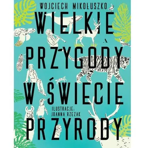 Wielkie przygody w świecie przyrody