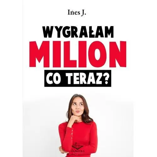 Wygrałam milion. co teraz?