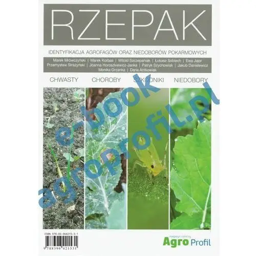 Rzepak - chwasty, choroby, szkodniki, niedobory Agro wydawnictwo