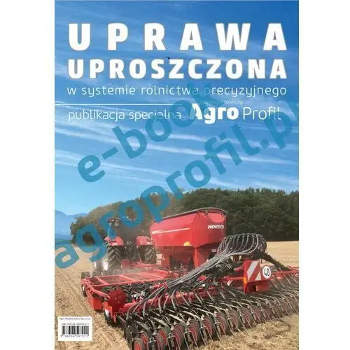 Uprawa uproszczona w systemie rolnictwa precyzyjnego, AZ#EFD852F4EB/DL-ebwm/pdf