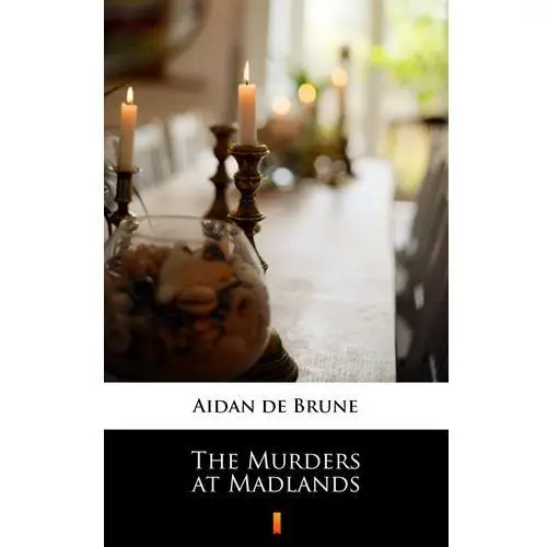 The murders at madlands Aidan de brune