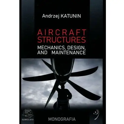 Aircraft structures. Mechanics, design and maintenance