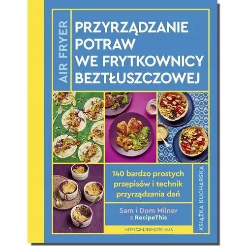 AirFryer Przyrządzanie potraw we frytkownicy beztłuszczowej