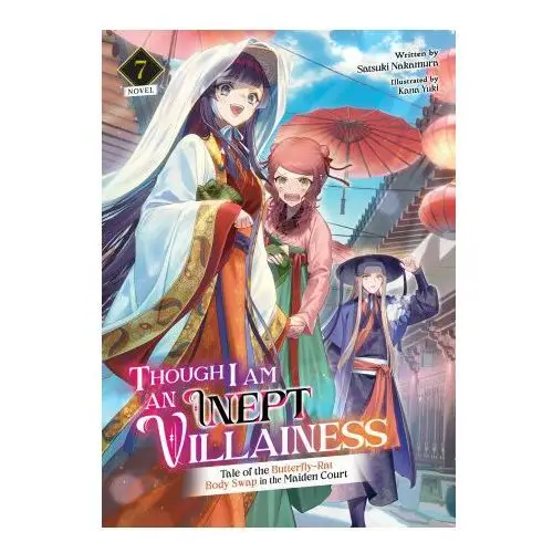 THOUGH I AM AN INEPT VILLAINESS {LN} V07