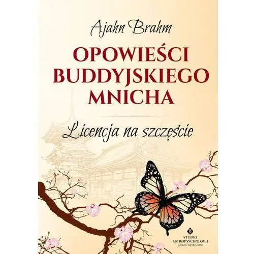 Ajahn brahm Opowieści buddyjskiego mnicha. licencja na szczęście