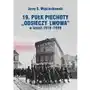 19. Pułk Piechoty Odsieczy Lwowa w latach 1919-1339 Sklep on-line