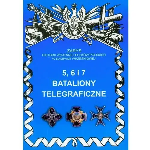 5, 6 i 7 Bataliony Telegraficzne - Mirosław Pakuła