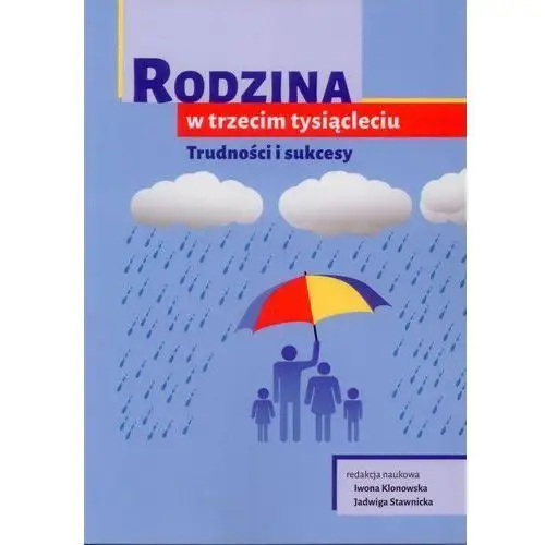 Rodzina w trzecim tysiącleciu. trudności i sukcesy, AZ#0BEA2391EB/DL-ebwm/pdf