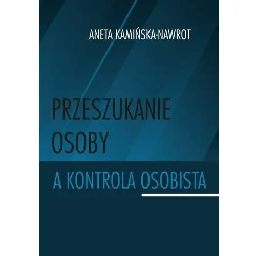 Akademia pomorska w słupsku Przeszukanie osoby a kontrola osobista