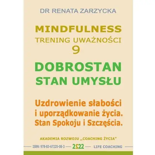 Akademia rozwoju coaching życia Dobrostan. stan umysłu. mindfulness – technika uważności. cz. 9