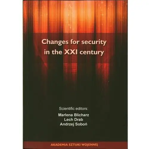 Changes for security in the xxi century Akademia sztuki wojennej