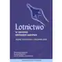 Lotnictwo w systemie obronnym państwa. aspekt szkolenia i kształcenia kadr Sklep on-line