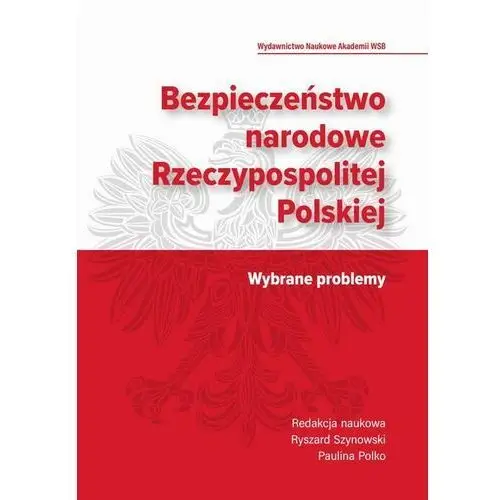 Akademia wsb Bezpieczeństwo narodowe rzeczypospolitej polskiej. wybrane problemy