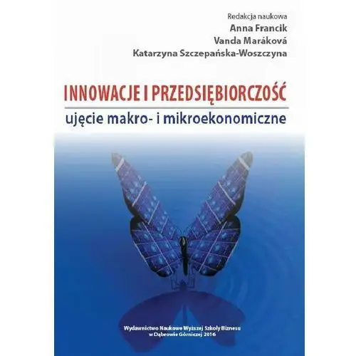 Innowacje i przedsiębiorczość - ujęcie makro- i mikroekonomiczne