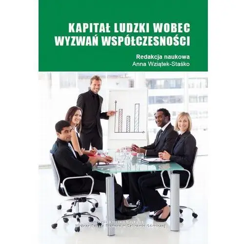 Kapitał ludzki wobec wyzwań współczesności Akademia wsb