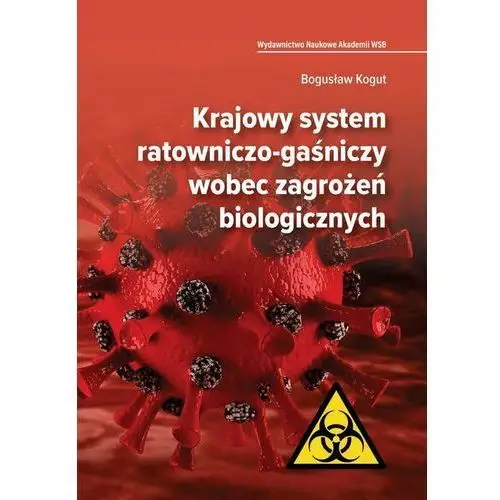 Krajowy system ratowniczo-gaśniczy wobec zagrożeń biologicznych, AZ#EB9214C2EB/DL-ebwm/pdf