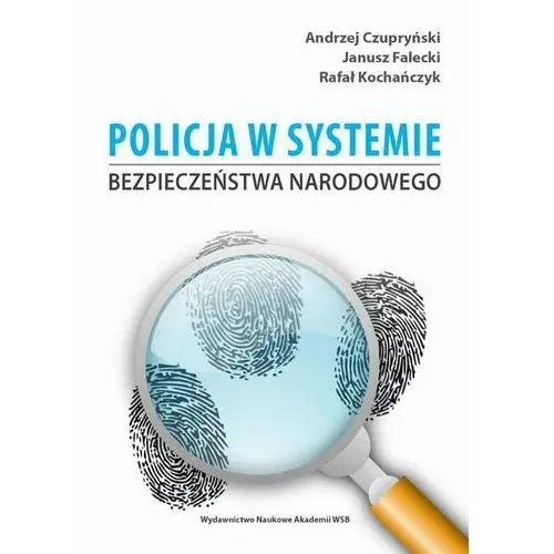 Akademia wsb Policja w systemie bezpieczeństwa narodowego