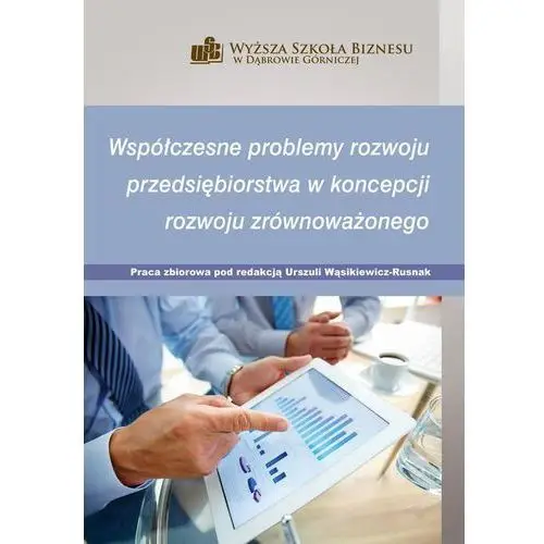 Współczesne problemy rozwoju przedsiębiorstwa w koncepcji rozwoju zrównoważonego, AZ#AA1BAB99EB/DL-ebwm/pdf