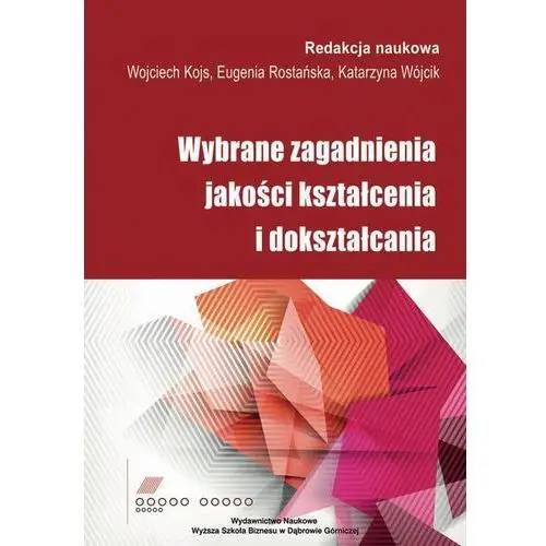 Wybrane zagadnienia jakości kształcenia i dokształcania