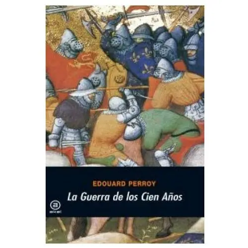 La guerra de los cien años Akal