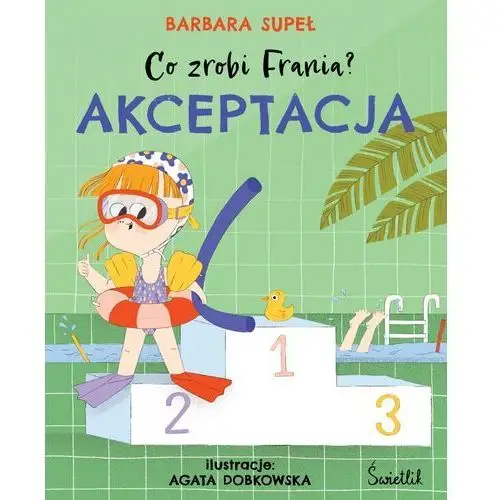 Akceptacja. Co zrobi Frania? Tom 3