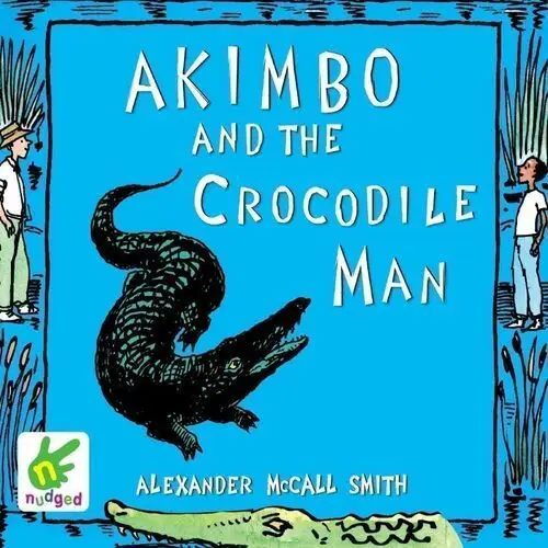 Akimbo and the Crocodile Man