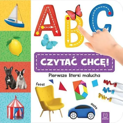 Aksjomat A, b, c - czytać chcę! pierwsze literki malucha - praca zbiorowa