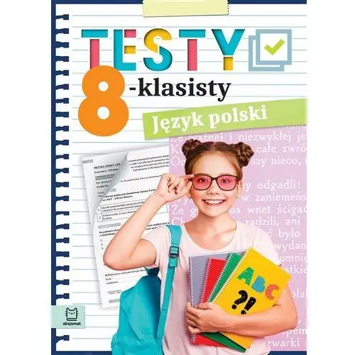 Aksjomat Język polski. testy 8-klasisty