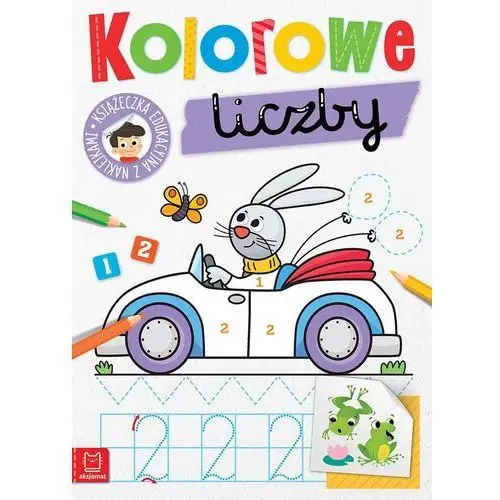 Kolorowe liczby. Edukacyjna książeczka z naklejkami