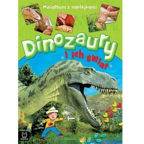 Książka Dinozaury i ich świat. Minialbum z naklejkami