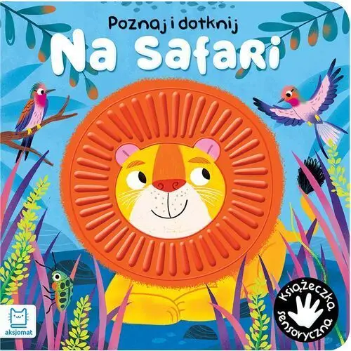 Aksjomat Na safari. poznaj i dotknij. książeczka sensoryczna