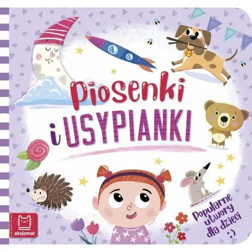Piosenki i usypianki. popularne utwory dla dzieci Aksjomat
