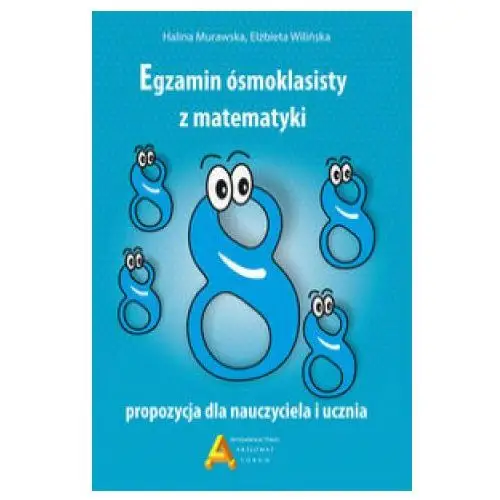 Aksjomat piotr nodzyński Egzamin ośmioklasisty z matematyki propozycja dla nauczyciela i ucznia