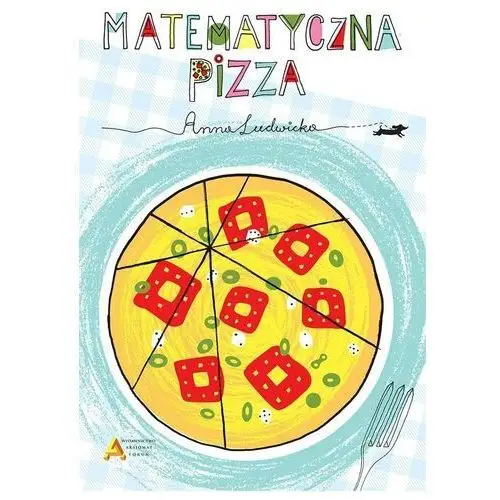 Aksjomat piotr nodzyński Matematyczna pizza