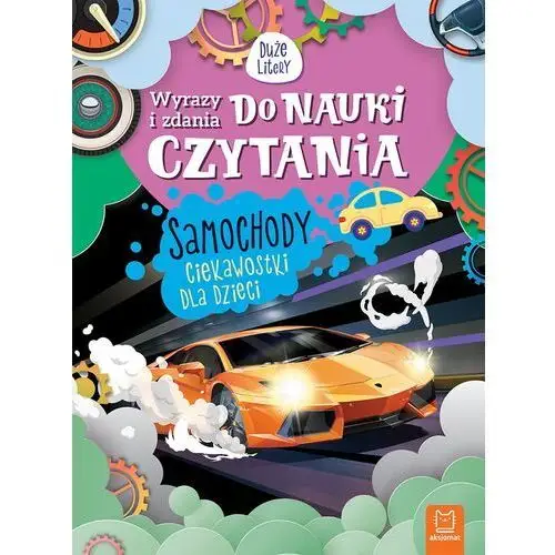 Aksjomat Samochody. ciekawostki dla dzieci. wyrazy i zdania do nauki czytania. duże litery