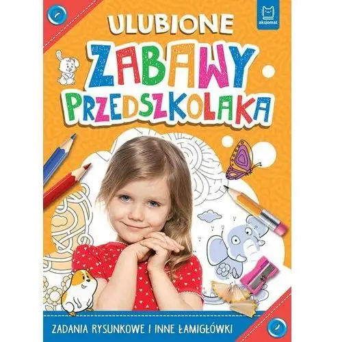 Ulubione zabawy przedszkolaka Aksjomat