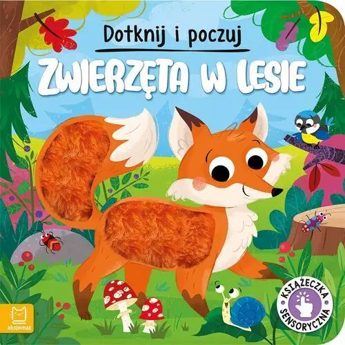 Aksjomat Zwierzęta w lesie. dotknij i poczuj. książeczka sensoryczna