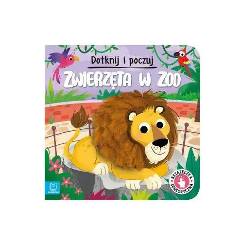 Zwierzęta w zoo. dotknij i poczuj. książeczka sensoryczna Aksjomat