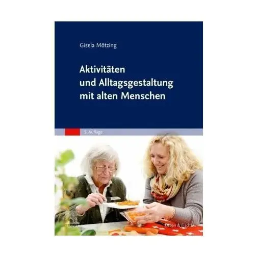 Aktivitäten und Alltagsgestaltung mit alten Menschen