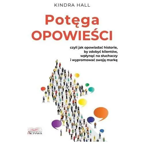 Aktywa Potęga opowieści. czyli jak opowiadać historie