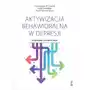 Aktywizacja behawioralna w depresji. Przewodnik dla klinicystów Sklep on-line