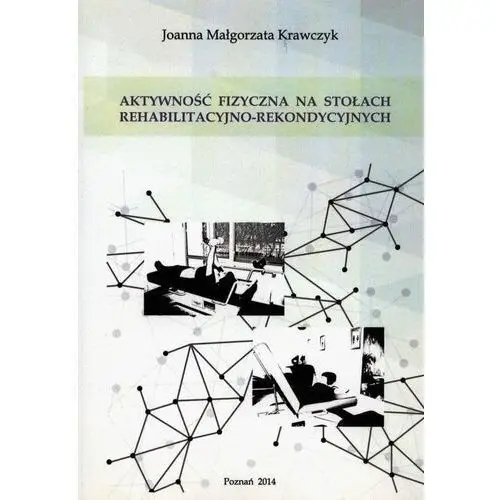 Aktywność fizyczna na stołach rehabilitacyjno-rekondycyjnych