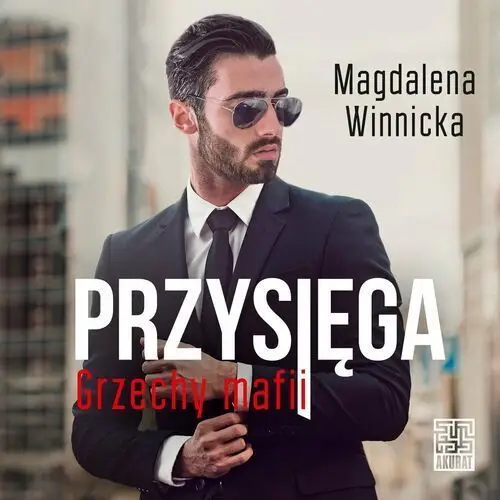 Akurat Przysięga. grzechy mafii. tom 3