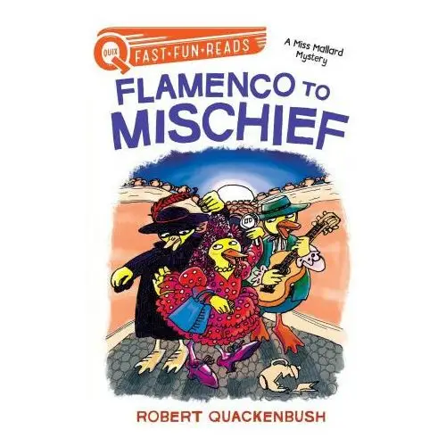 Flamenco to mischief: a miss mallard mystery Aladdin