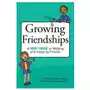 Growing friendships: a kids' guide to making and keeping friends Aladdin Sklep on-line