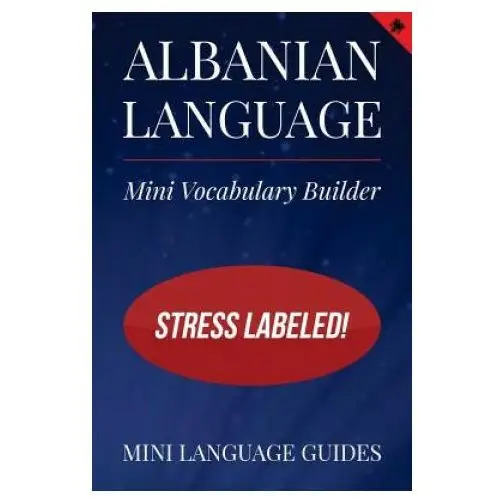 Albanian Language Mini Vocabulary Builder: Stress Labeled