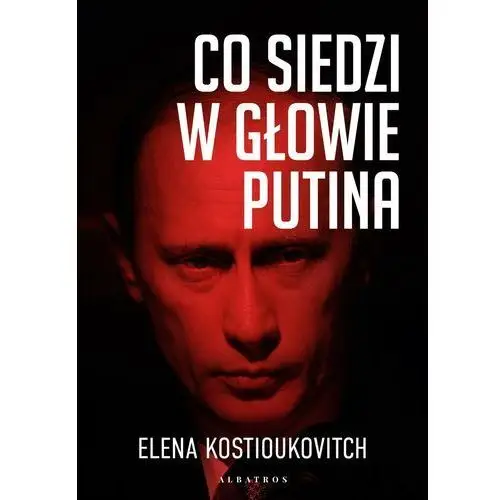 CO SIEDZI W GŁOWIE PUTINA, AZ#5D837BD3EB/DL-ebwm/mobi