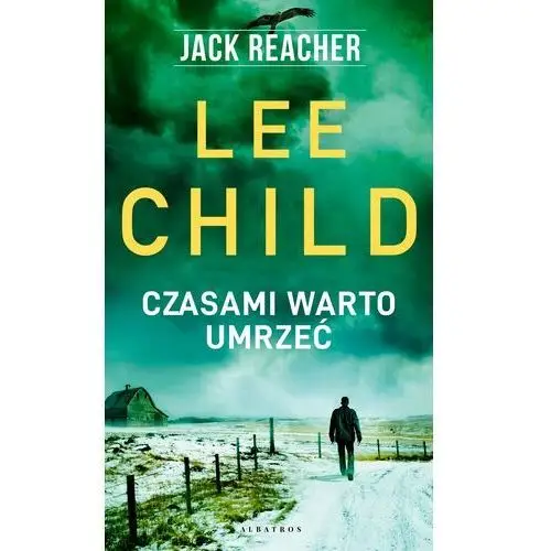 Czasami warto umrzeć. jack reacher. tom 15 Albatros