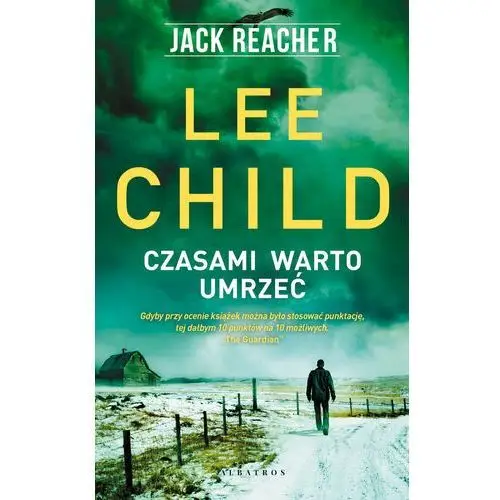 Czasami warto umrzeć. jack reacher. tom 15 Albatros