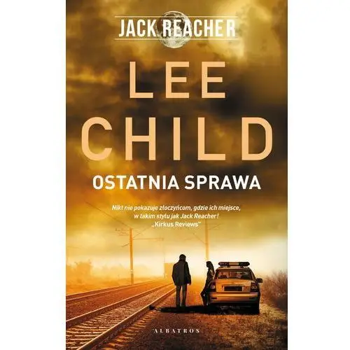 Jack reacher: ostatnia sprawa - lee child - książka Albatros